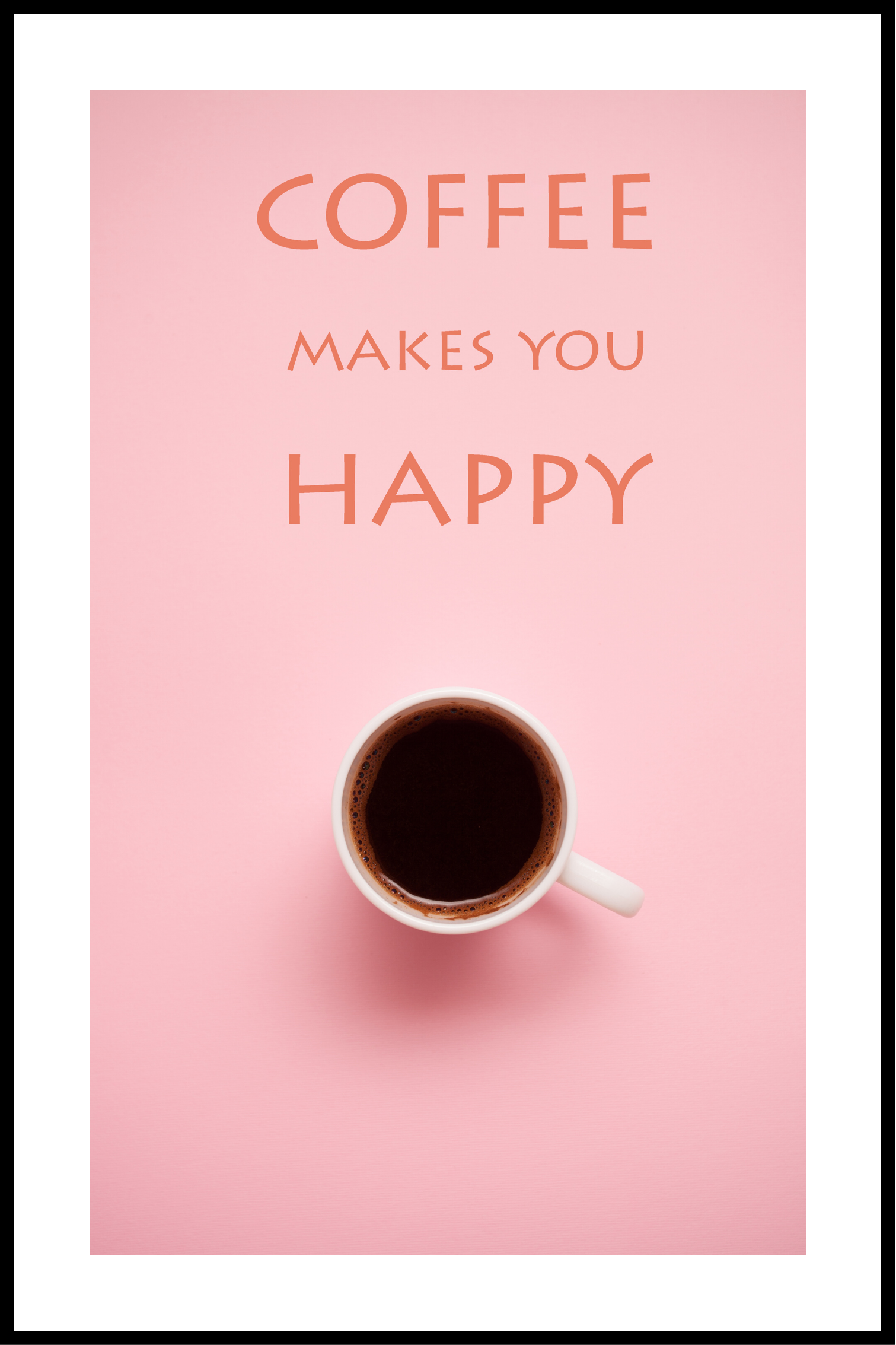 Kaffe gör dig glad affisch