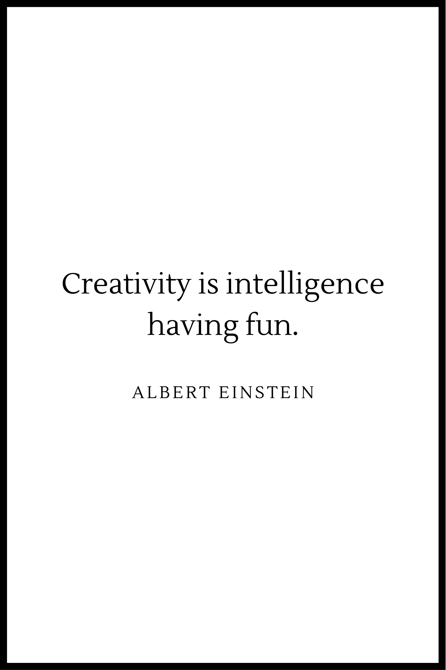 kreativitet är intelligens affisch